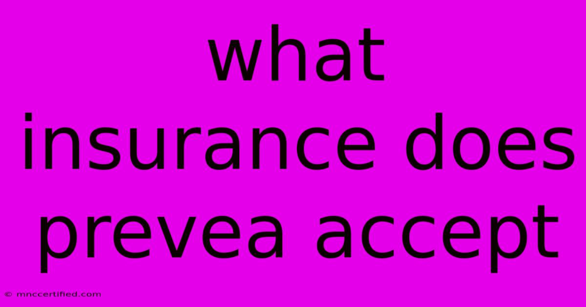 What Insurance Does Prevea Accept