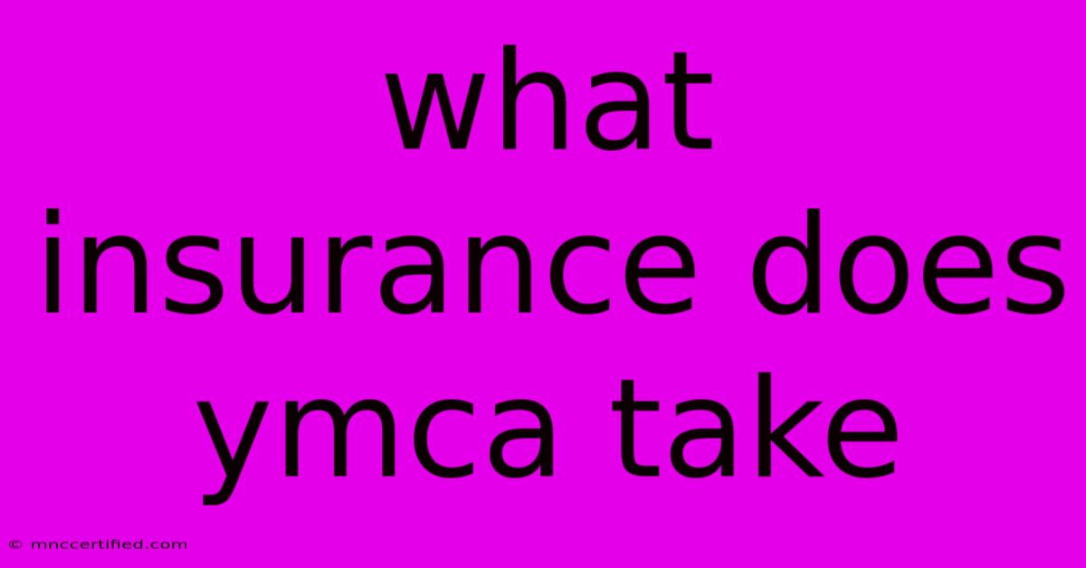 What Insurance Does Ymca Take