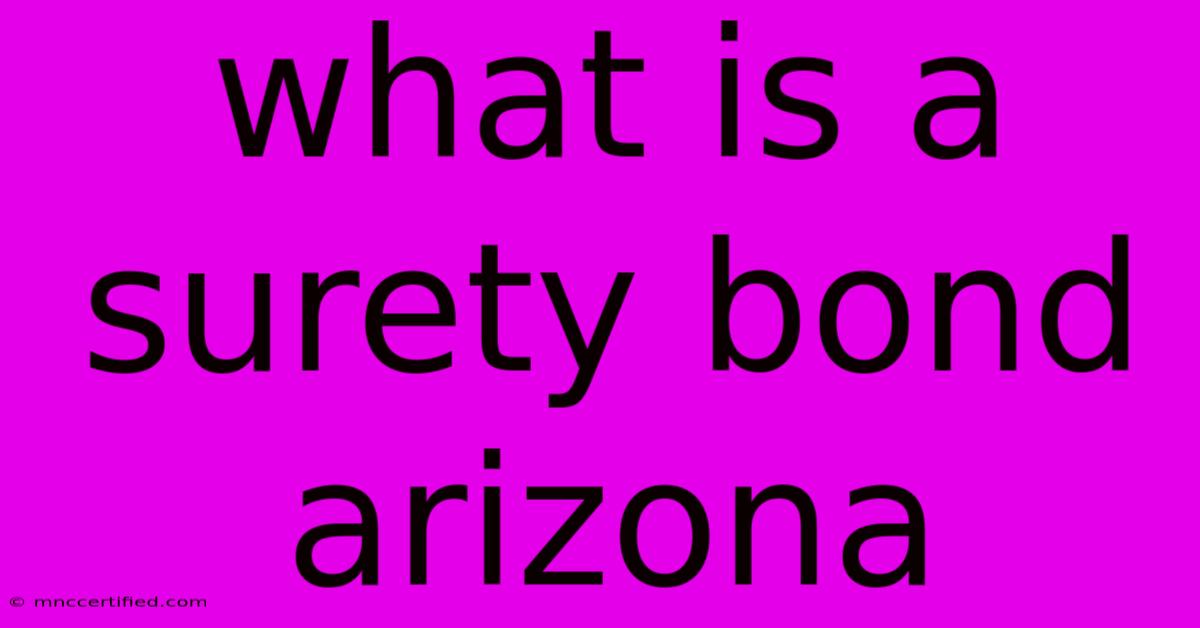 What Is A Surety Bond Arizona