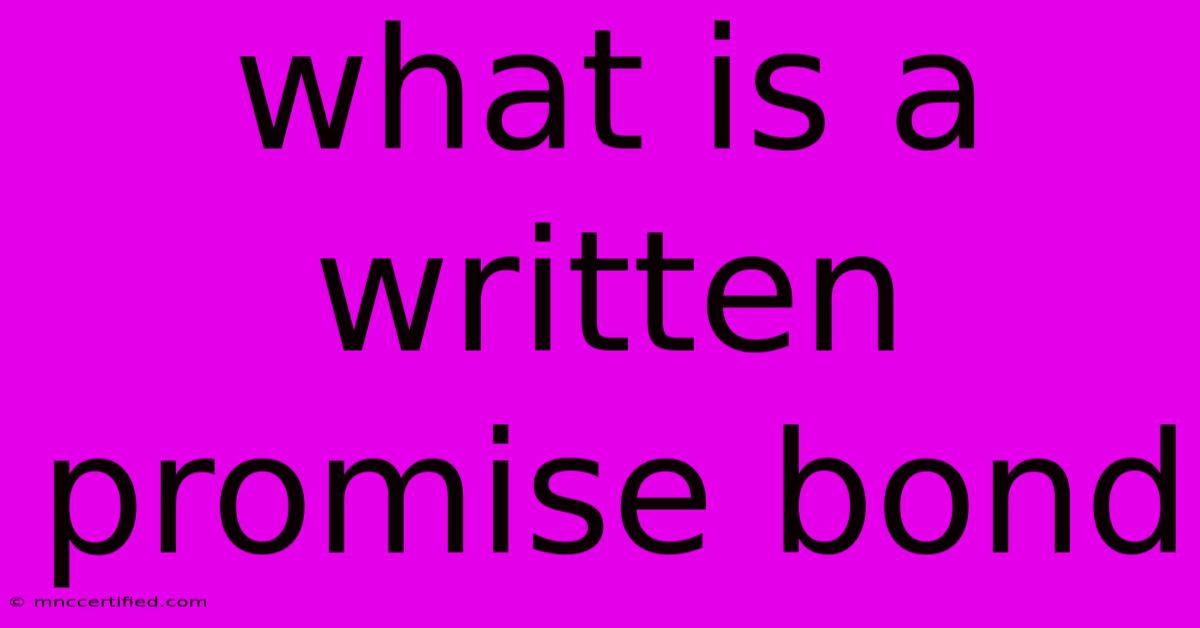 What Is A Written Promise Bond