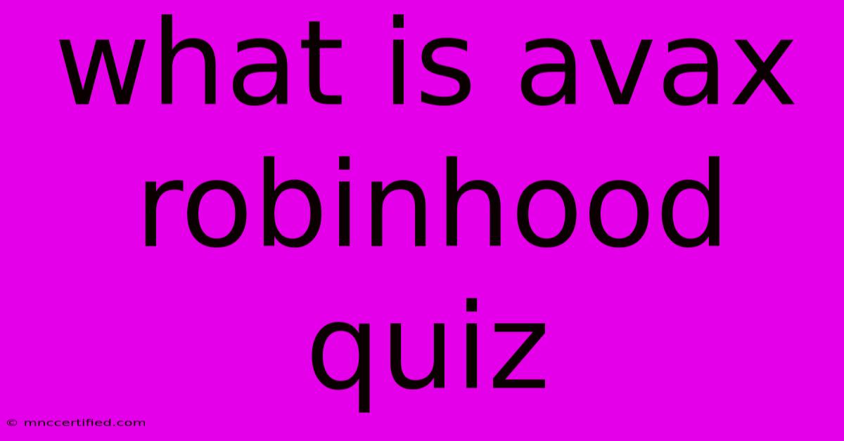 What Is Avax Robinhood Quiz