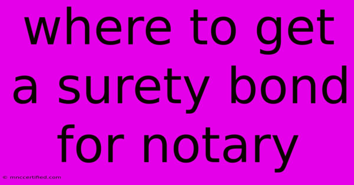 Where To Get A Surety Bond For Notary