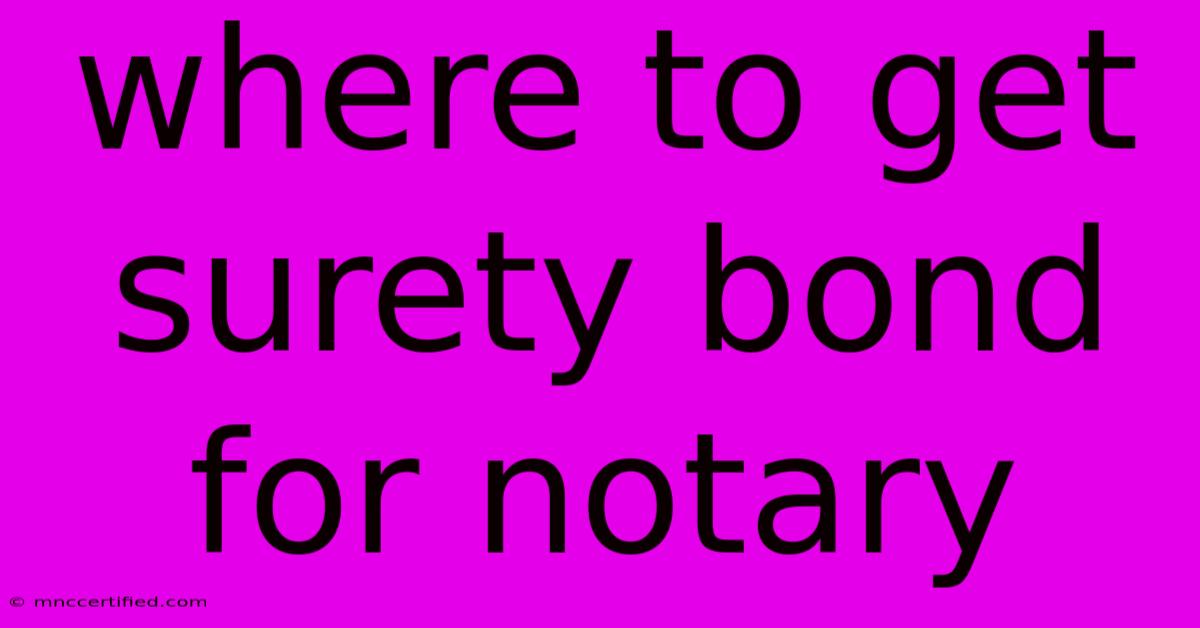 Where To Get Surety Bond For Notary