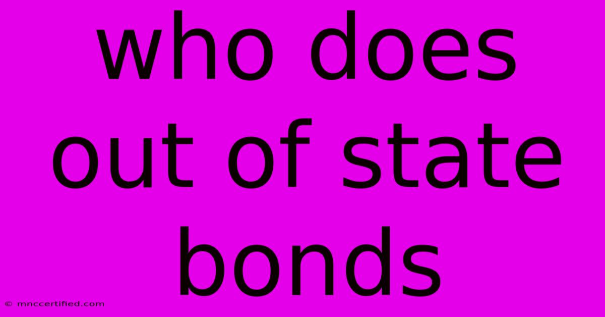 Who Does Out Of State Bonds