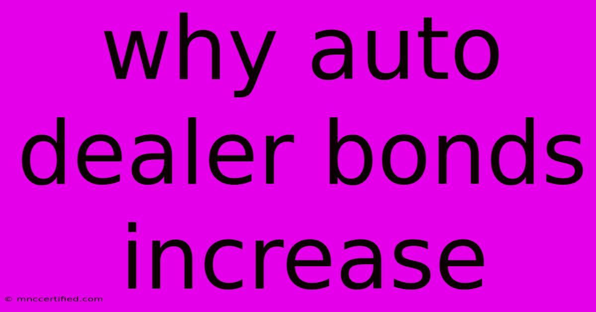 Why Auto Dealer Bonds Increase