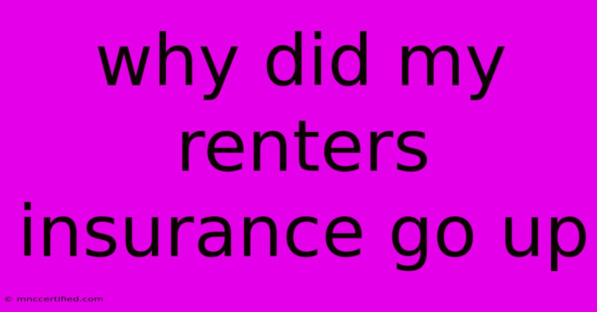 Why Did My Renters Insurance Go Up