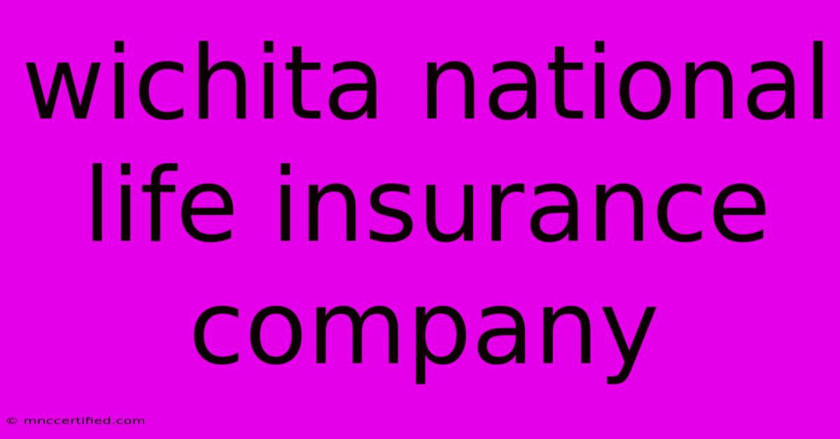 Wichita National Life Insurance Company