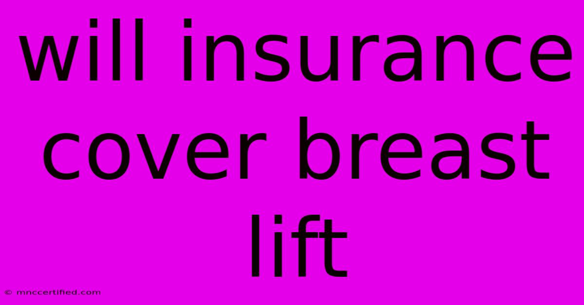 Will Insurance Cover Breast Lift