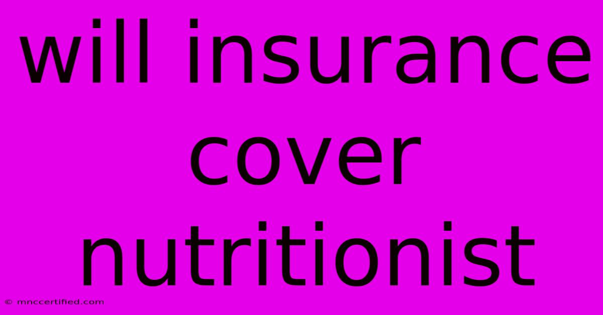 Will Insurance Cover Nutritionist