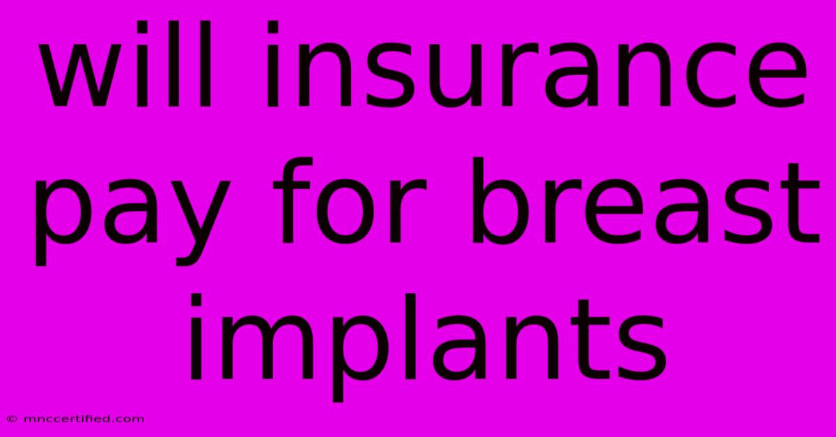 Will Insurance Pay For Breast Implants