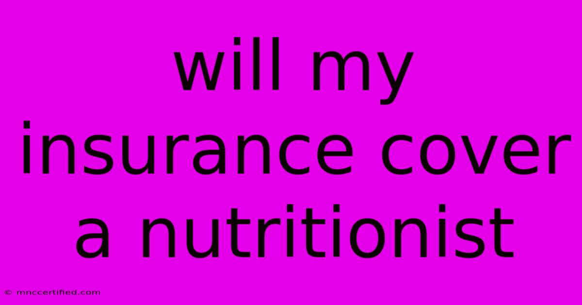 Will My Insurance Cover A Nutritionist