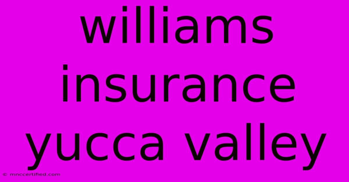 Williams Insurance Yucca Valley