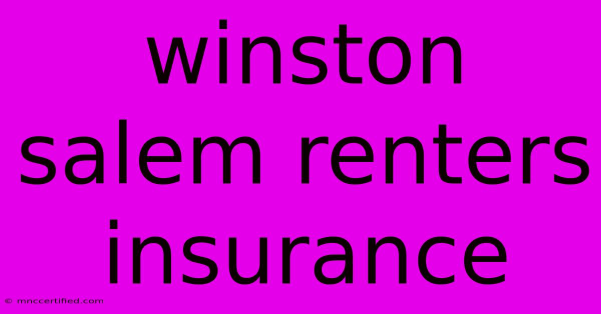 Winston Salem Renters Insurance