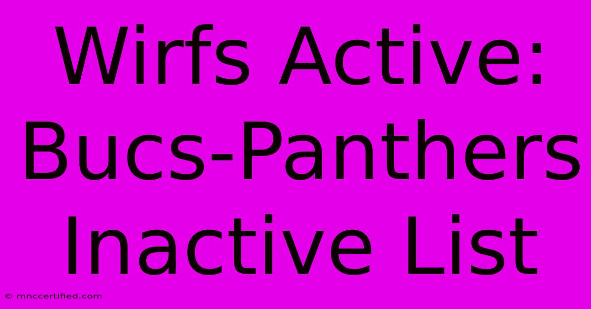 Wirfs Active: Bucs-Panthers Inactive List