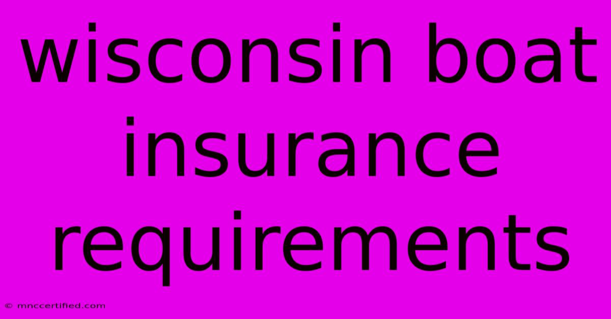 Wisconsin Boat Insurance Requirements