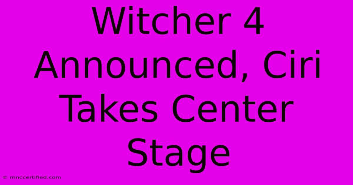 Witcher 4 Announced, Ciri Takes Center Stage