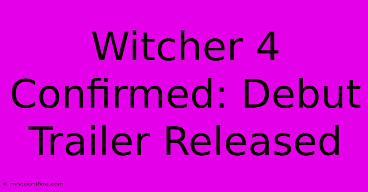 Witcher 4 Confirmed: Debut Trailer Released