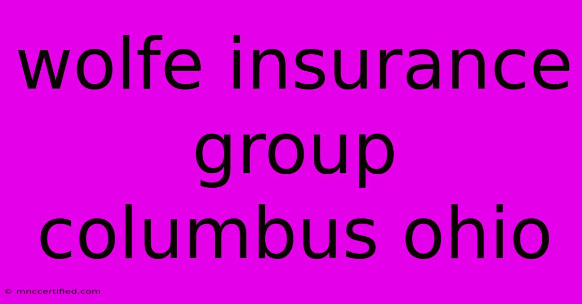 Wolfe Insurance Group Columbus Ohio