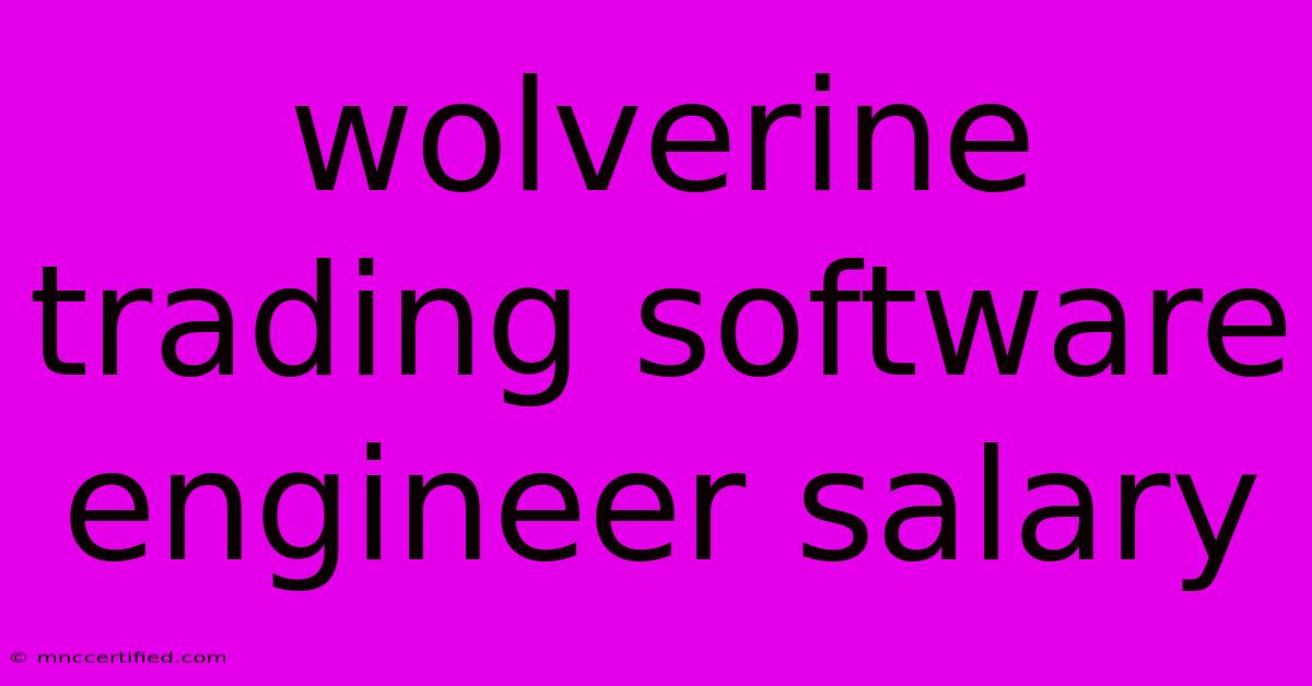 Wolverine Trading Software Engineer Salary