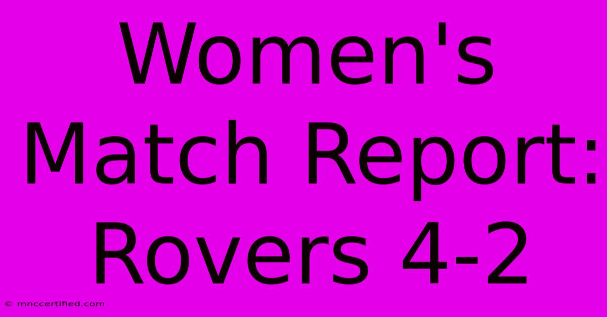 Women's Match Report: Rovers 4-2