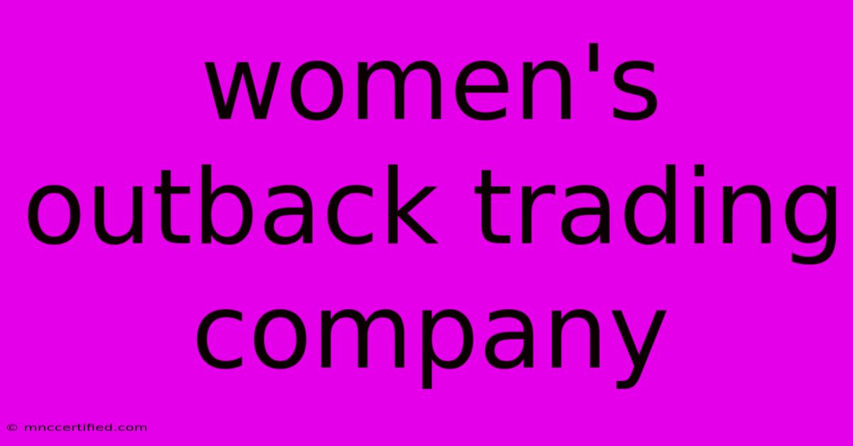 Women's Outback Trading Company