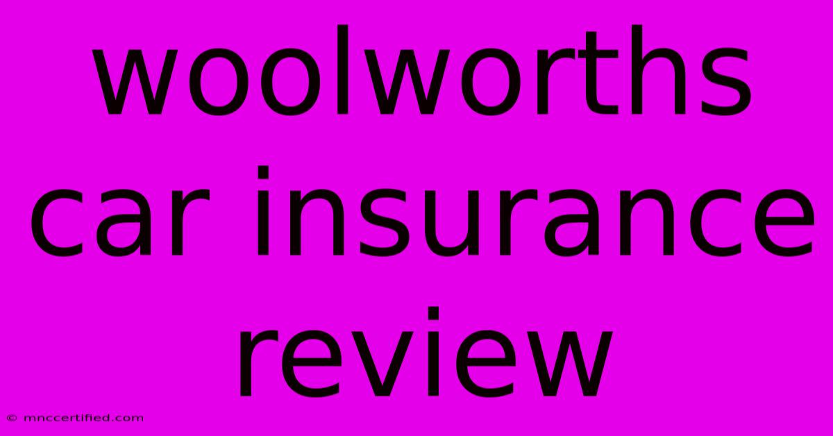 Woolworths Car Insurance Review