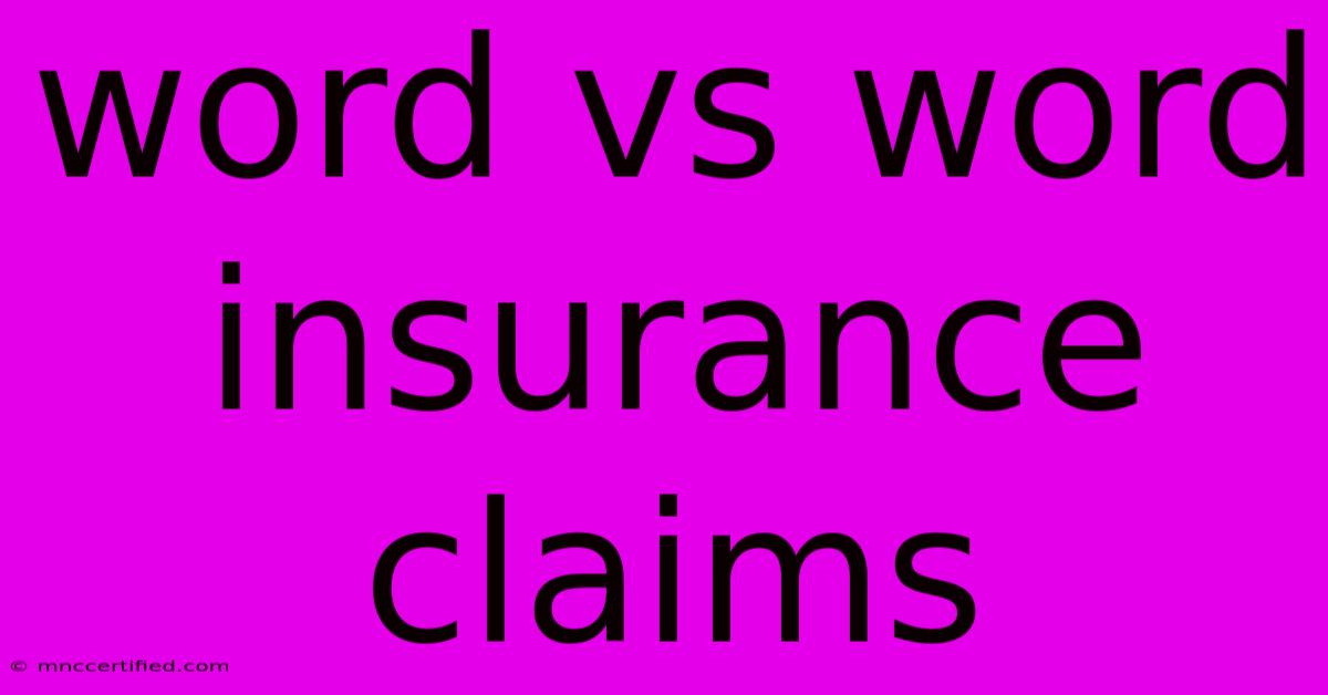 Word Vs Word Insurance Claims