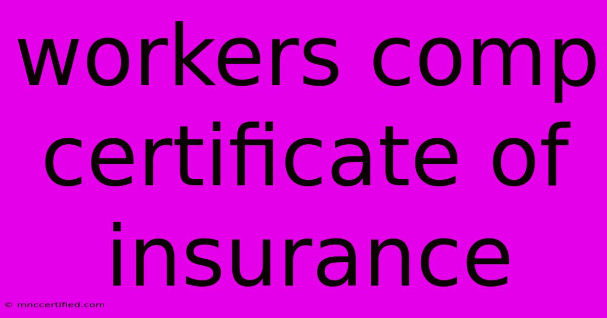 Workers Comp Certificate Of Insurance