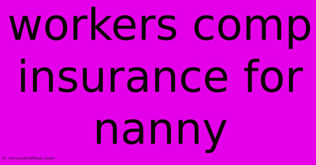 Workers Comp Insurance For Nanny