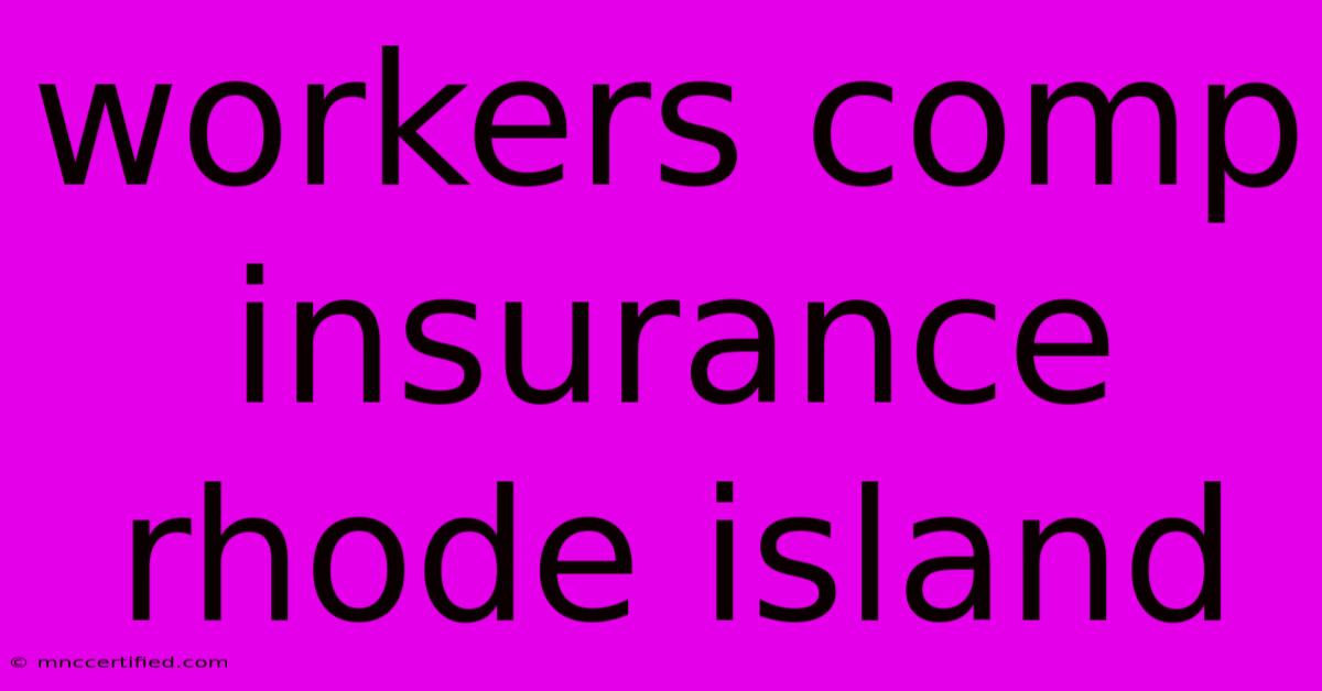 Workers Comp Insurance Rhode Island