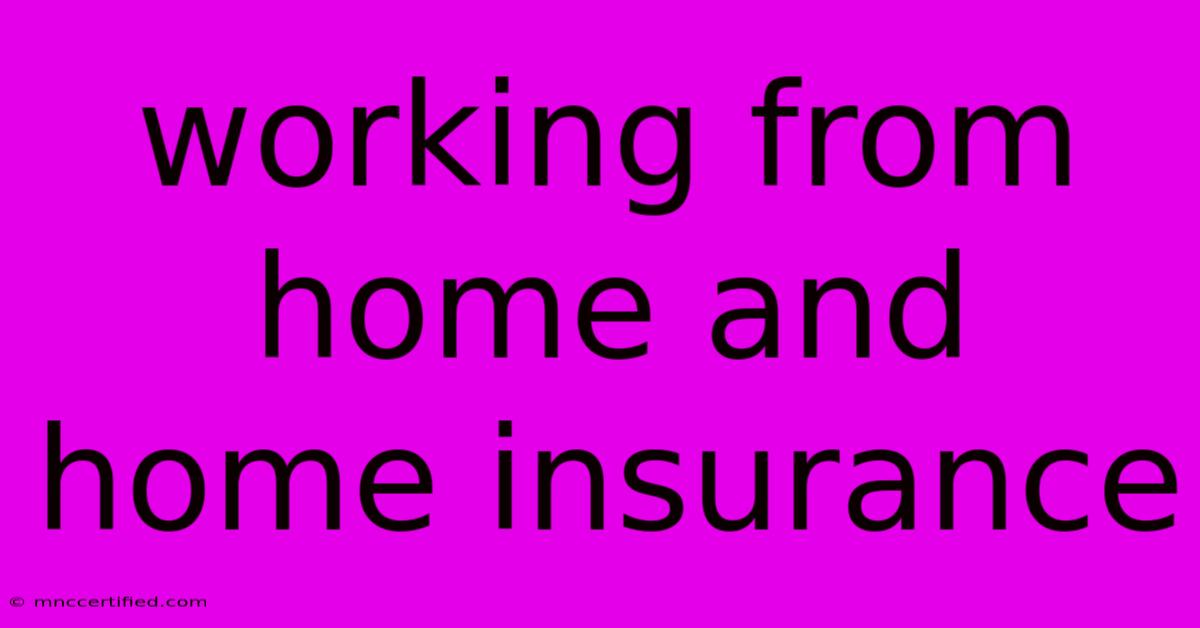 Working From Home And Home Insurance