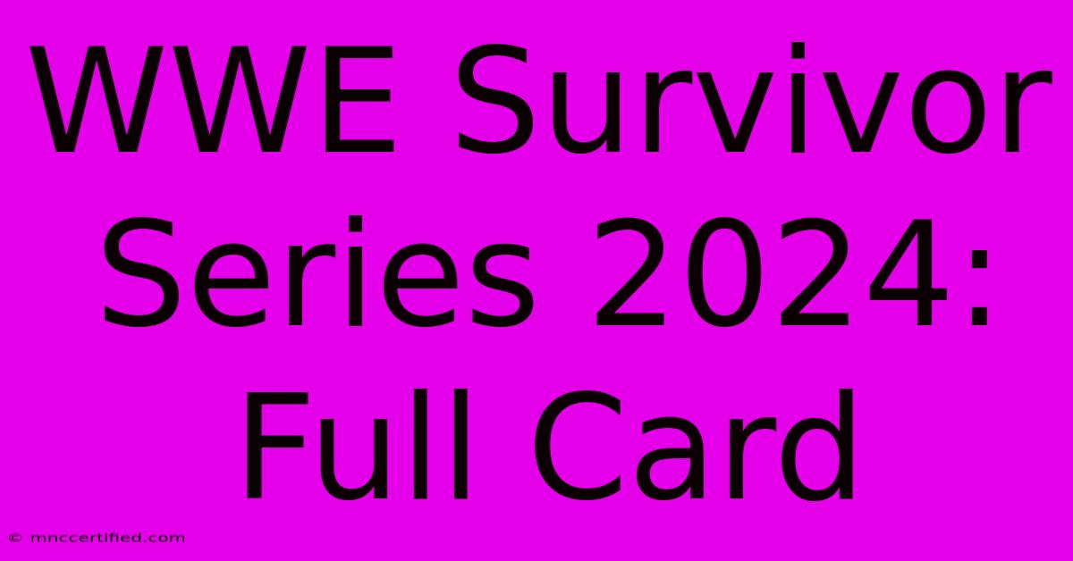 WWE Survivor Series 2024: Full Card