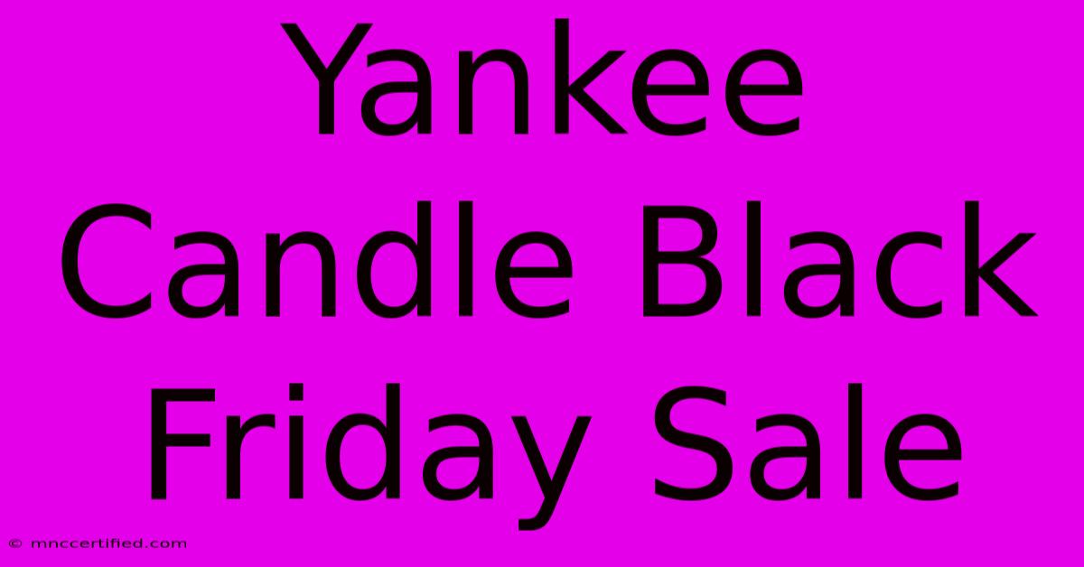 Yankee Candle Black Friday Sale