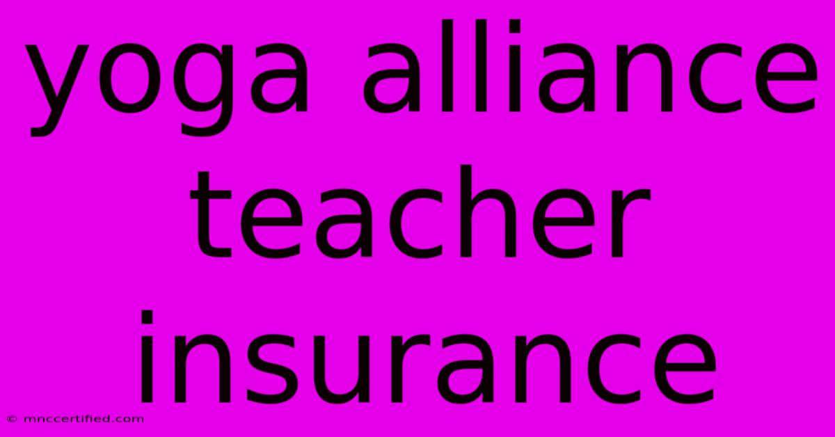 Yoga Alliance Teacher Insurance