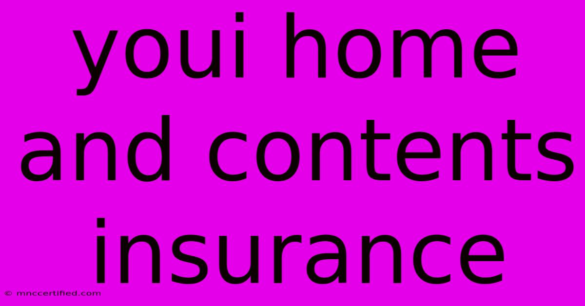 Youi Home And Contents Insurance