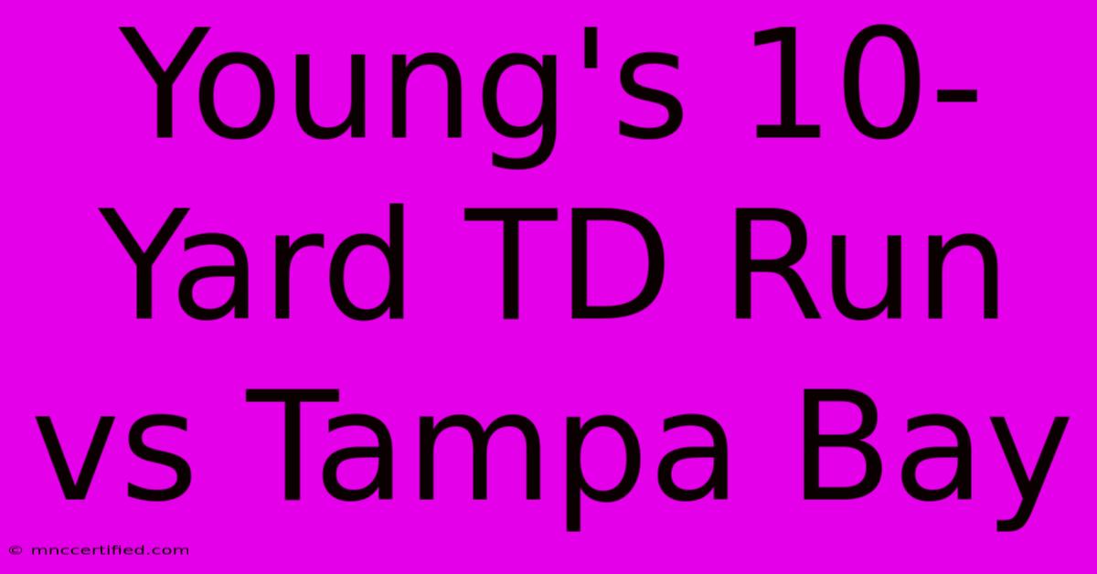 Young's 10-Yard TD Run Vs Tampa Bay