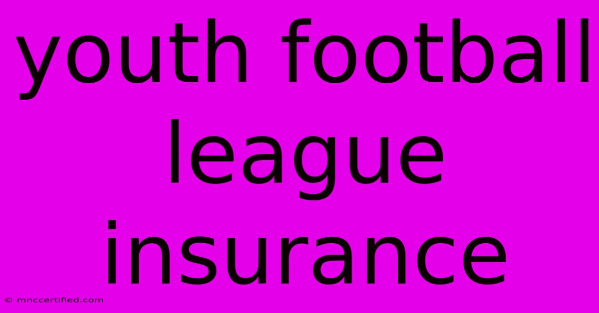 Youth Football League Insurance