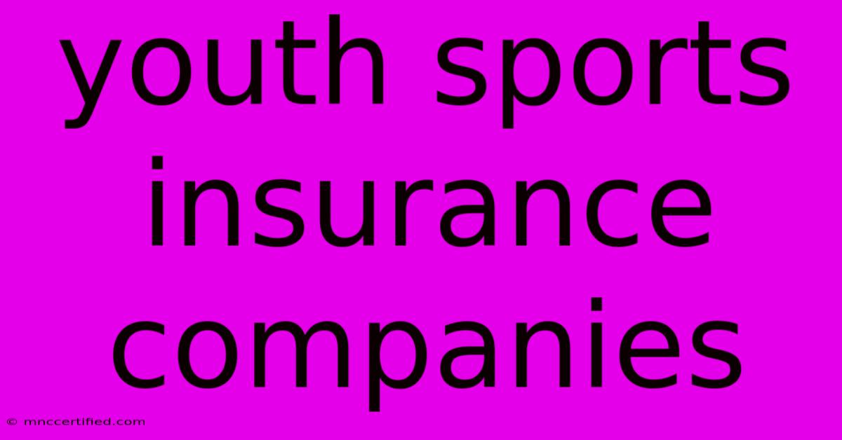 Youth Sports Insurance Companies