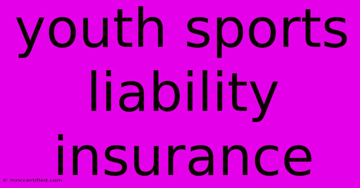 Youth Sports Liability Insurance