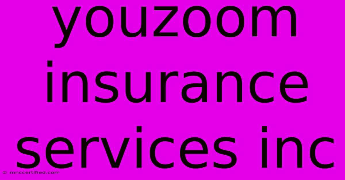 Youzoom Insurance Services Inc