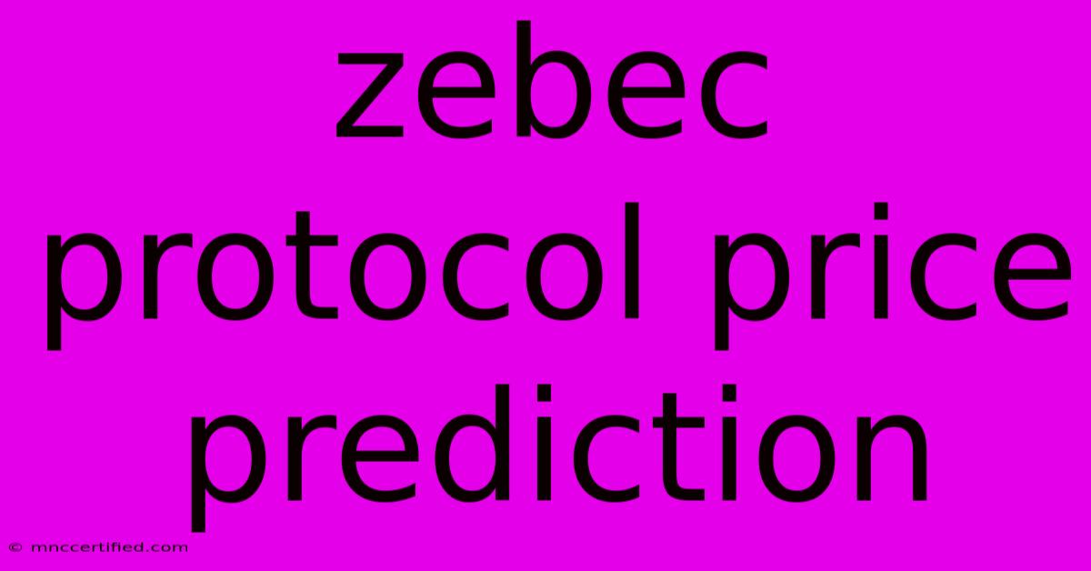 Zebec Protocol Price Prediction