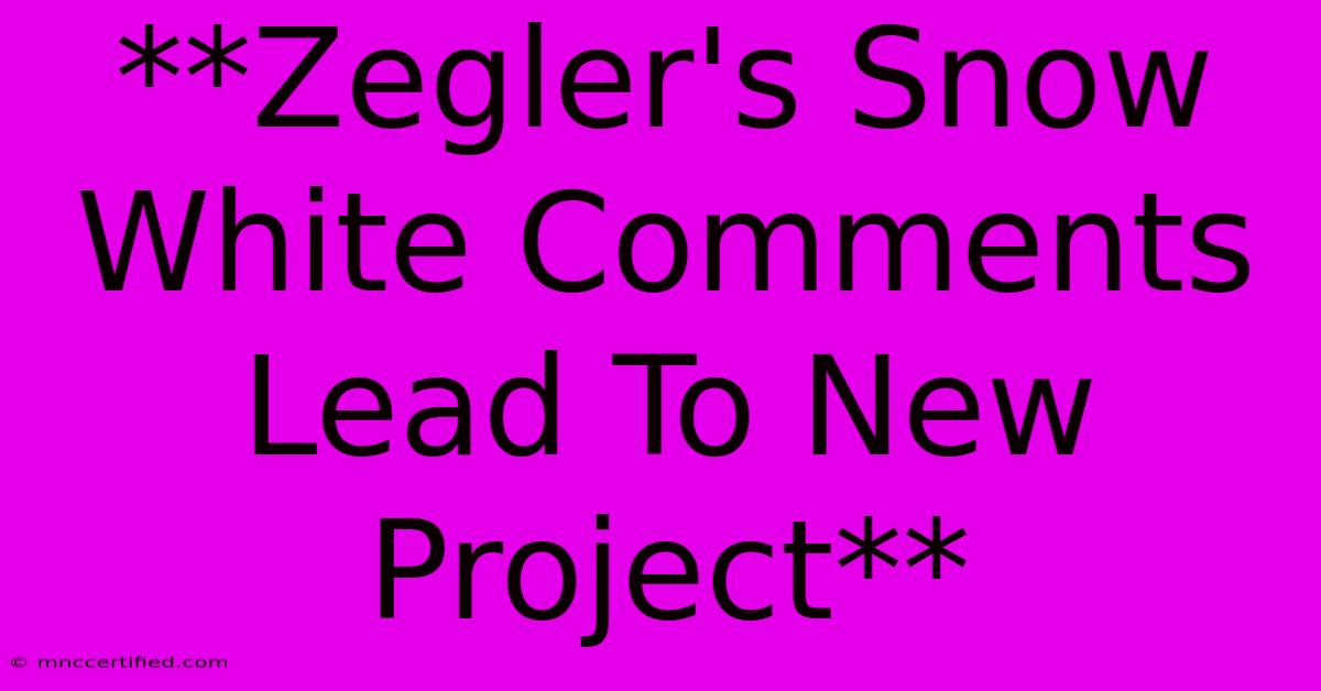 **Zegler's Snow White Comments Lead To New Project**