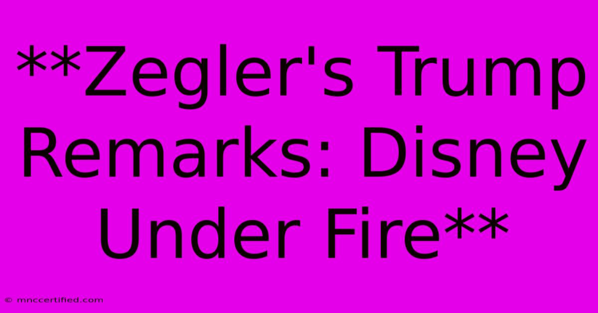 **Zegler's Trump Remarks: Disney Under Fire**