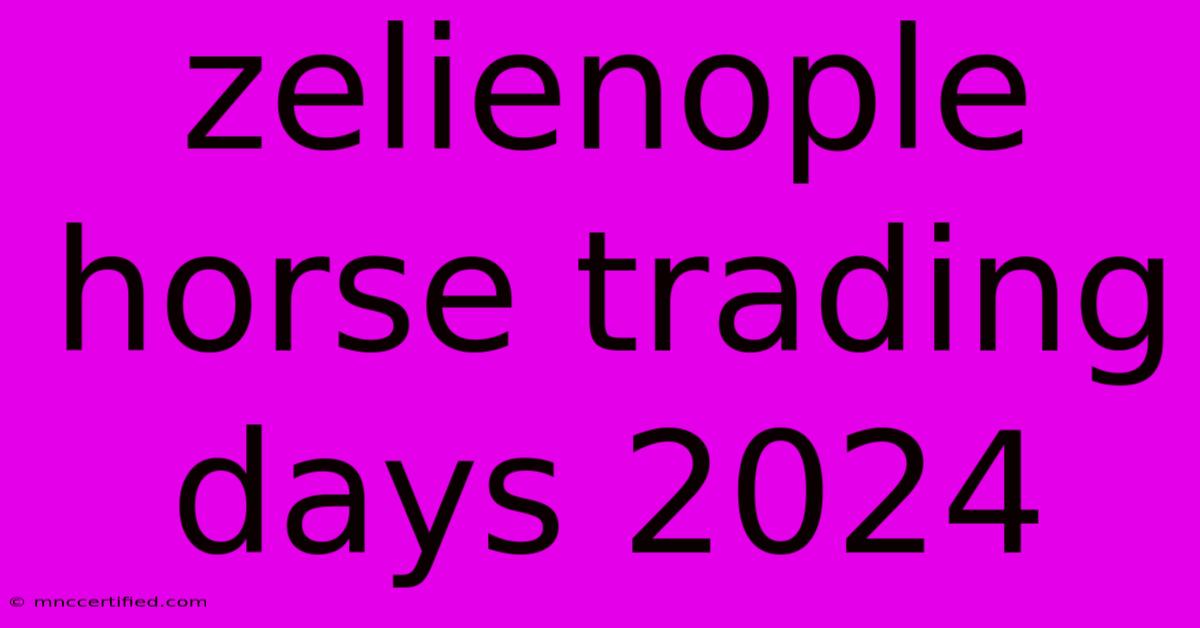 Zelienople Horse Trading Days 2024