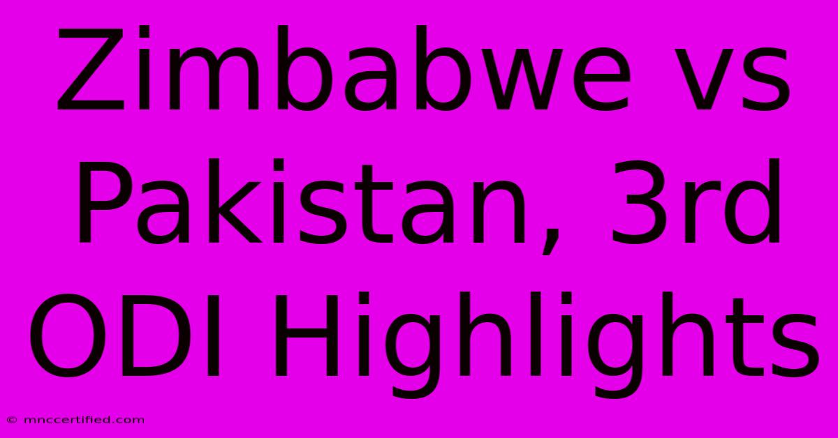 Zimbabwe Vs Pakistan, 3rd ODI Highlights